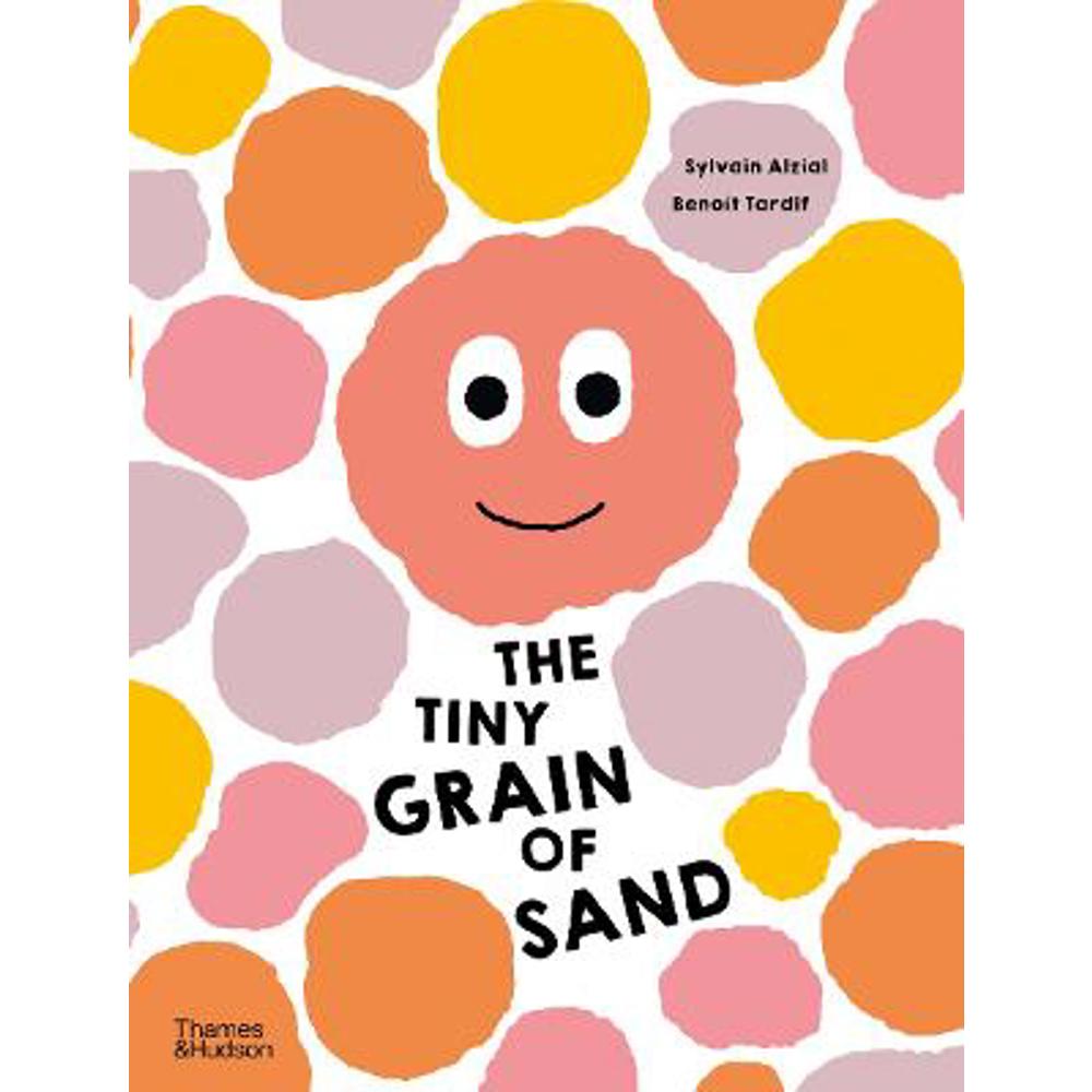 The Tiny Grain of Sand (Hardback) - Sylvain Alzial